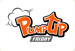 PUMP UP FRIDAY